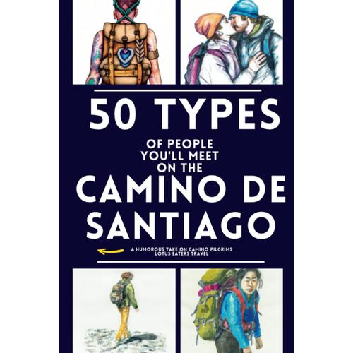 50 Types Of People You'll Meet On The Camino De Santiago