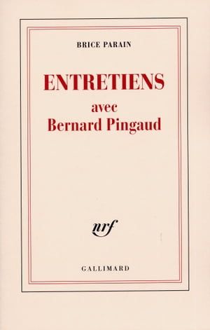 Entretiens Avec Bernard Pingaud