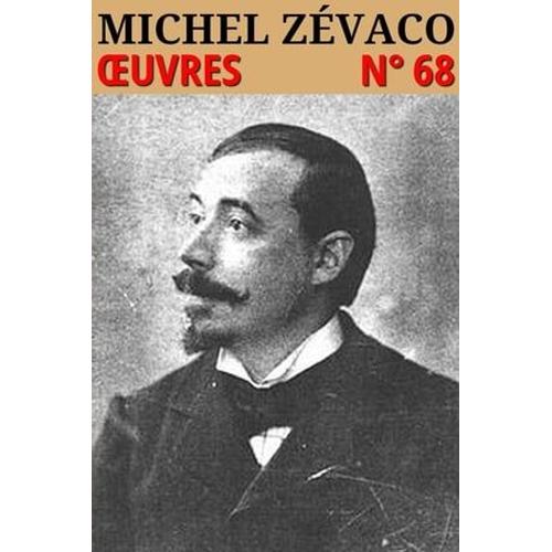 Michel Zévaco - Oeuvres
