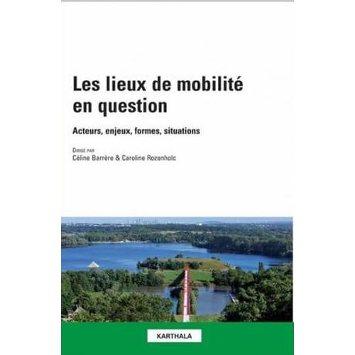 Les Lieux De Mobilité En Question