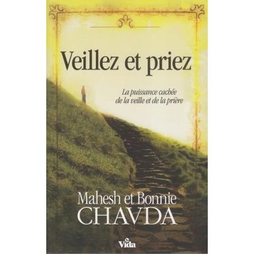 Veillez Et Priez