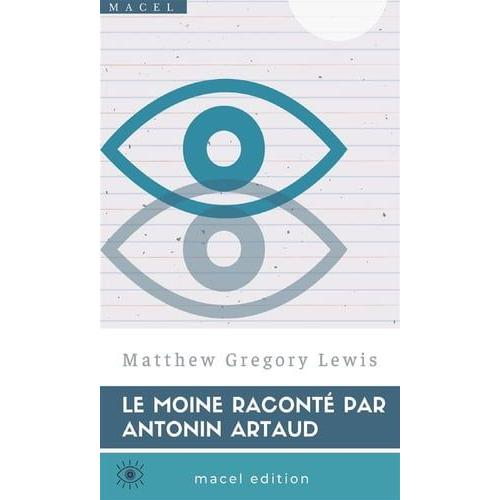 Le Moine Raconté Par Antonin Artaud