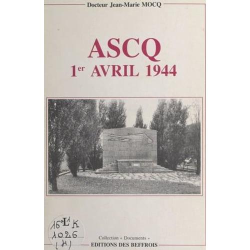 Ascq, 1er Avril 1944 : La Longue Marche Du Souvenir