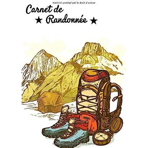 Carnet De Randonnée: Journal De Randonnée Pédestre | Contient 120 Pages Avec Lignes | Amateur De Plein Air | Balade, Promenade | Sortie Nature | Carnet De Voyage, Camping |