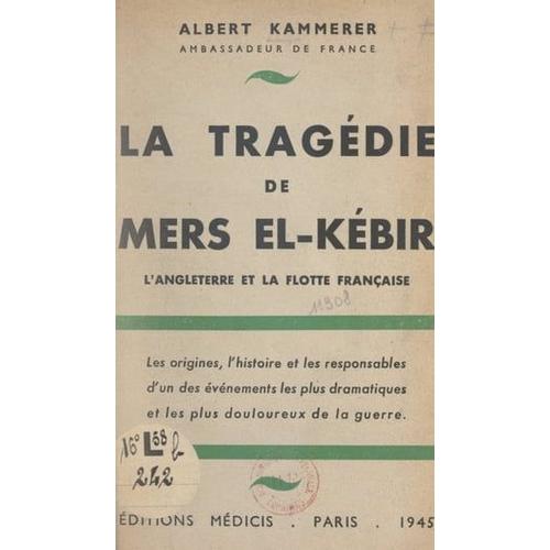 La Tragédie De Mers-El-Kébir