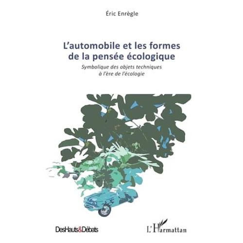 L'automobile Et Les Formes De La Pensée Écologique