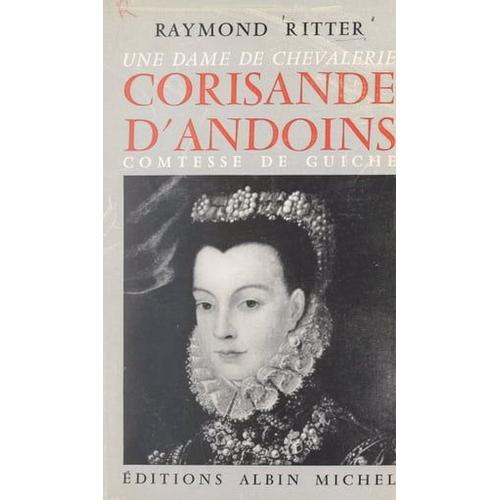 Une Dame De Chevalerie, Corisande D'andoins, Comtesse De Guiche