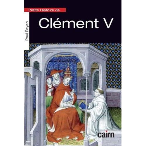 Petite Histoire De Clément V