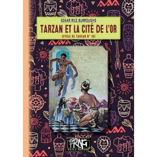 Tarzan Et La Cité De L'or (Cycle De Tarzan N° 16)