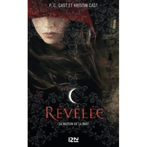 La Maison De La Nuit - Tome 11 Révélée