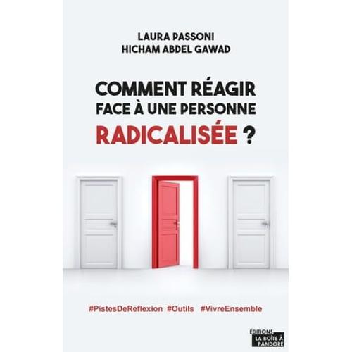 Comment Réagir Face À Une Personne Radicalisée ?