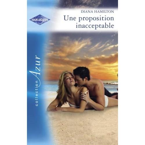 Une Proposition Inacceptable (Harlequin Azur)