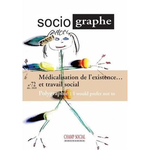 Le Sociographe N°72. Médicalisation De L'existence... Et Du Travail Social