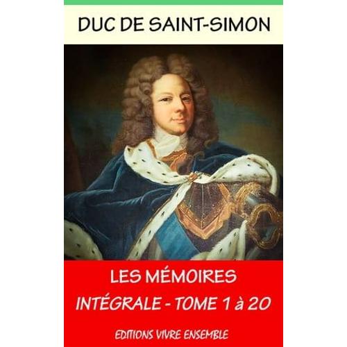 Mémoires Du Duc De Saint-Simon - Intégrale Les 20 Volumes