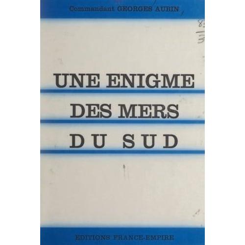 Une Énigme Des Mers Du Sud