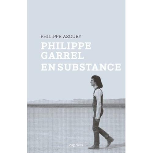 Philippe Garrel En Substance