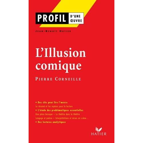 Profil - Corneille (Pierre) : L'illusion Comique