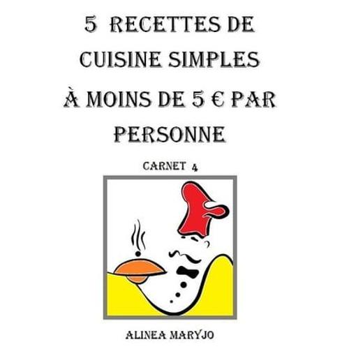 5 Recettes De Cuisine Simples