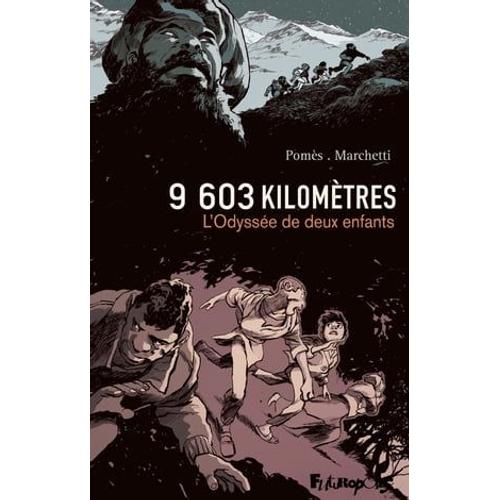 9603 Kilomètres. L'odyssée De Deux Enfants