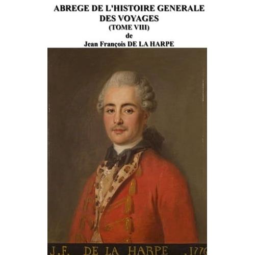 Abrege De L'histoire Generale Des Voyages (Tome Viii)