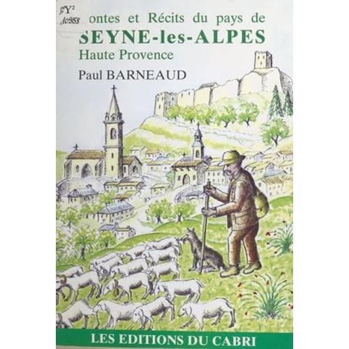 Contes Et Récits Du Pays De Seyne-Les-Alpes, Haute Provence