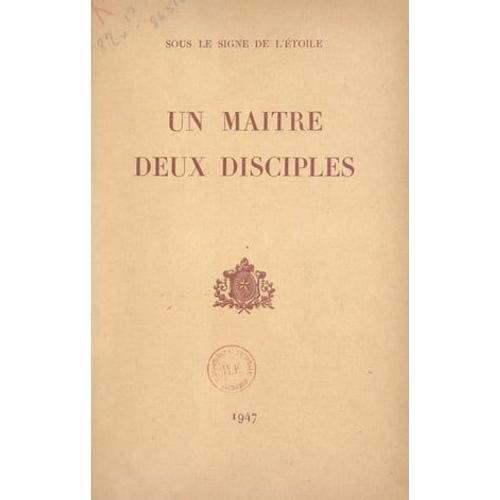 Sous Le Signe De L'étoile, Un Maître, Deux Disciples