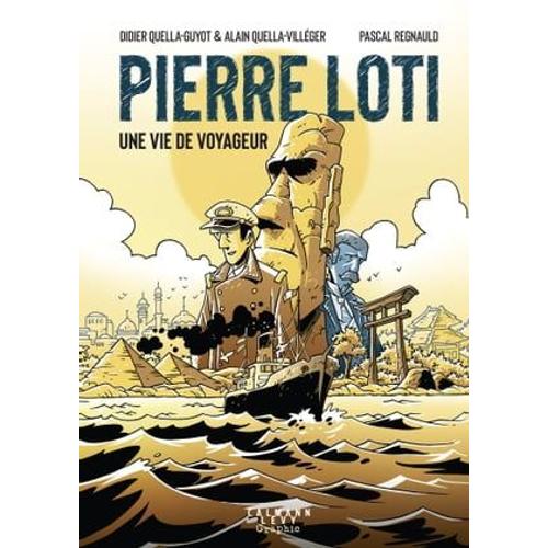 Pierre Loti, Une Vie De Voyageur