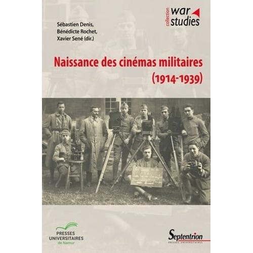 Naissance Des Cinémas Militaires (1914-1939)