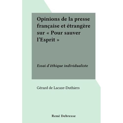 Opinions De La Presse Française Et Étrangère Sur "Pour Sauver L'esprit