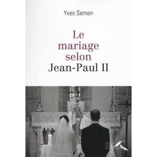 Le Mariage Selon Jean-Paul Ii