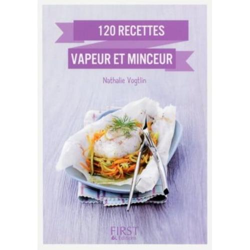 Petit Livre De - 120 Recettes Vapeur Et Minceur