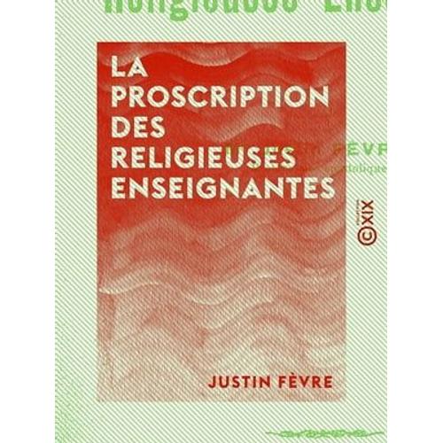 La Proscription Des Religieuses Enseignantes
