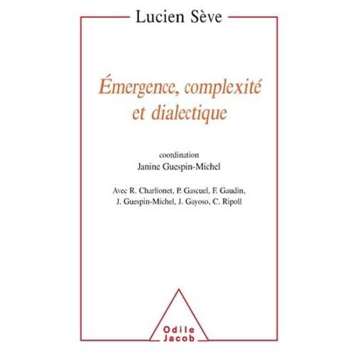 Émergence, Complexité Et Dialectique