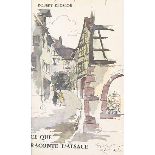 Ce Que Raconte L'alsace