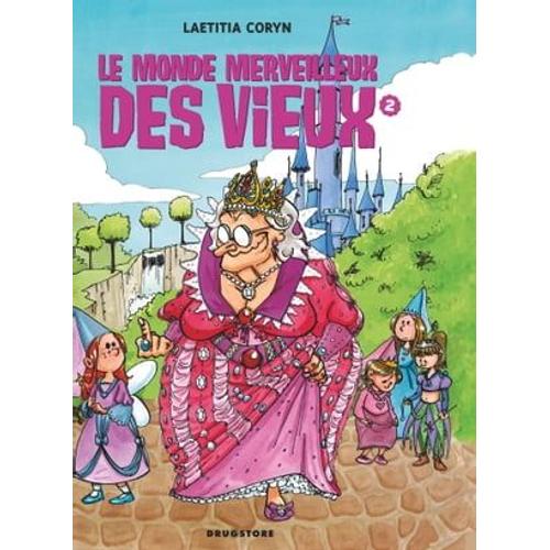 Le Monde Merveilleux Des Vieux - Tome 02