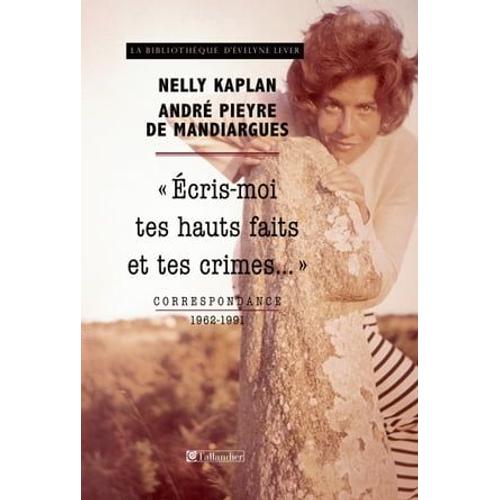 Correspondance Nelly Kaplan-André Pieyre De Mandiargues