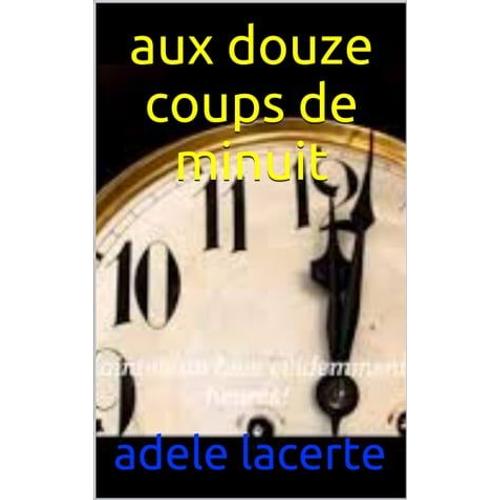 Aux Douze Coups De Minuit