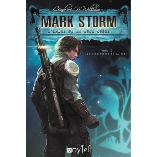 Mark Storm - 5 : L'ombre De La Rose Noire