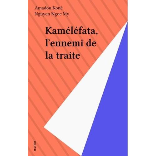 Kaméléfata, L'ennemi De La Traite