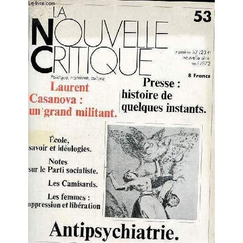 La Nouvelle Critique N°53 Nouvelle Série Mai 1972 - Au Plus Haut Niveau De Clarté - Laurent Casanova : Un Grand Militant, Francis Cohen, Boris Taslitzky, Un Texte De Laurent Casanova - D Epinay À(...)