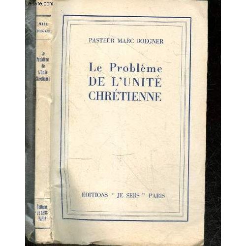 Le Probleme De L Unite Chretienne + Envoi De L Auteur