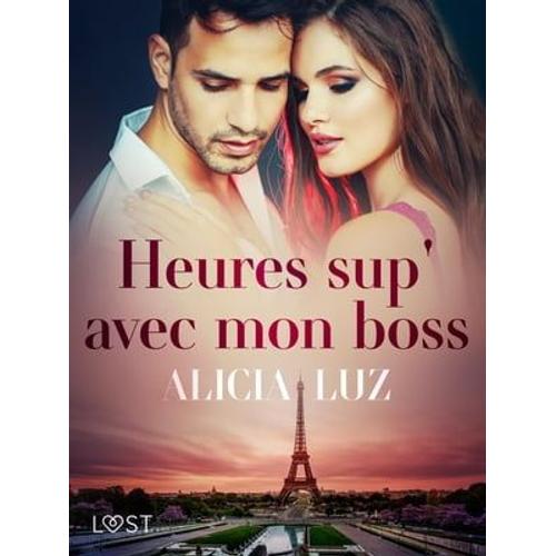 Heures Sup' Avec Mon Boss - Une Nouvelle Érotique