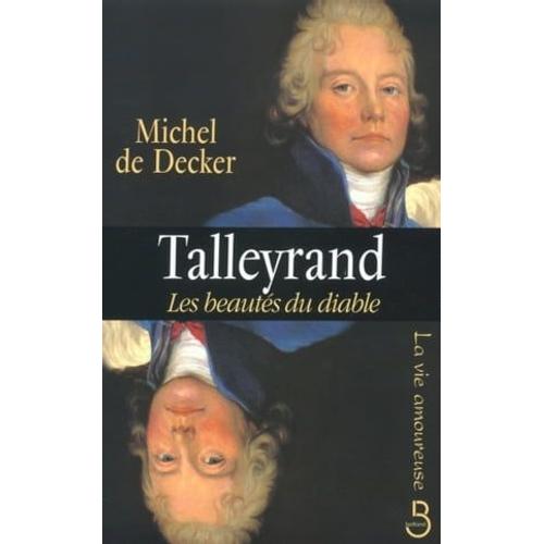 Talleyrand, Les Beautés Du Diable