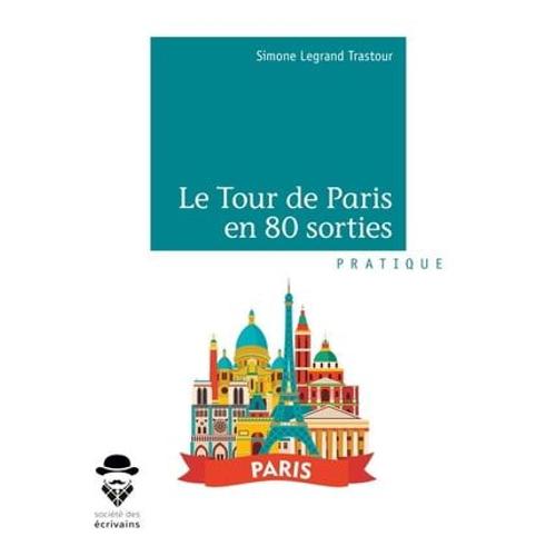 Le Tour De Paris En 80 Sorties