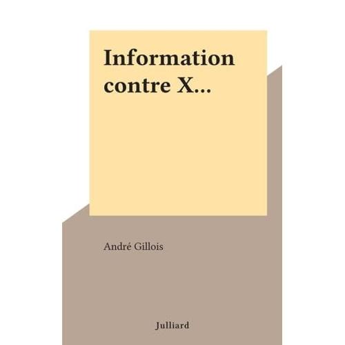 Information Contre X...