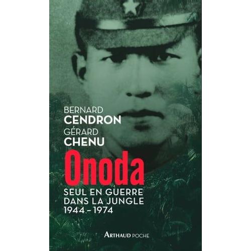 Onoda. Seul En Guerre Dans La Jungle 1944-1974