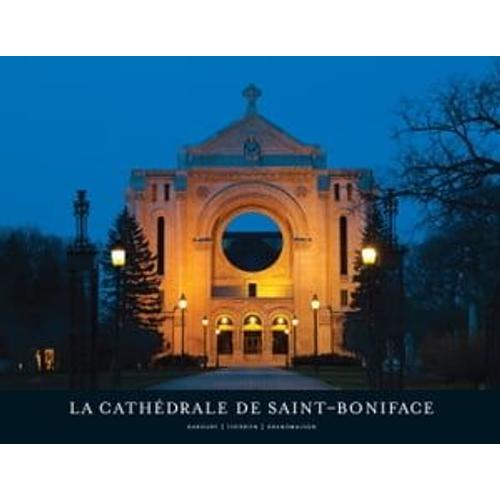 La Cathédrale De Saint-Boniface