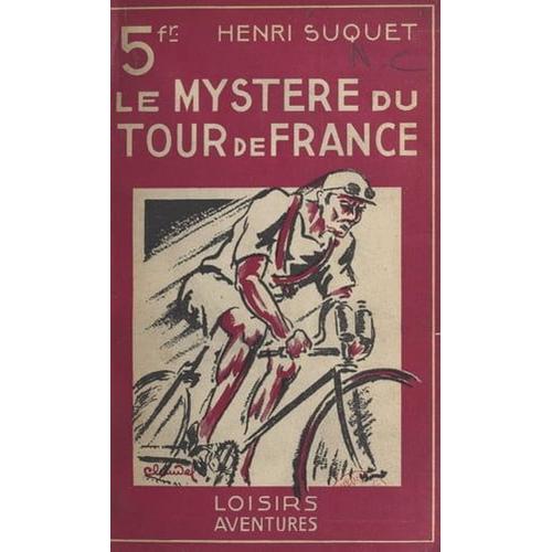 Le Mystère Du Tour De France