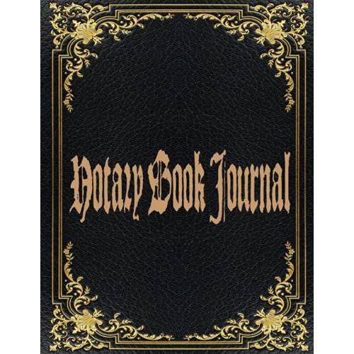 Notary Book Journal: Notary Public Record Book, Notary Book Journal, Notary Record Template Notebook Official Notary Log Book To Record Notarial Acts, 200 Entry Notary Record Log Book