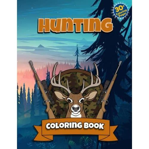 Hunting Coloring Book: Wild Animal Hunting Coloring Book For Adults With Lots Of Illustrations To Color